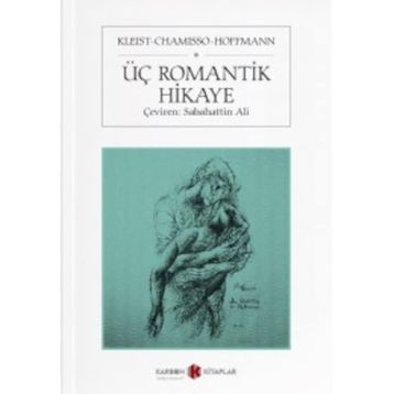 Üç Romantik Hikaye - E. T. A. Hoffmann