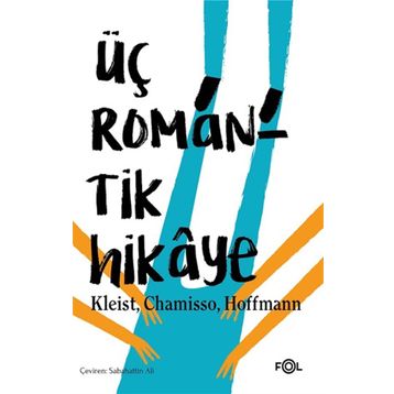 Üç Romantik Hikaye - E. T. A. Hoffmann