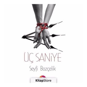 Üç Saniye - Seyfi Bozçelik
