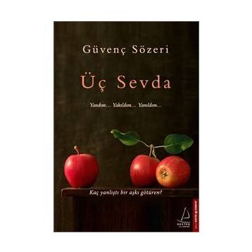 Üç Sevda - Güvenç Sözeri