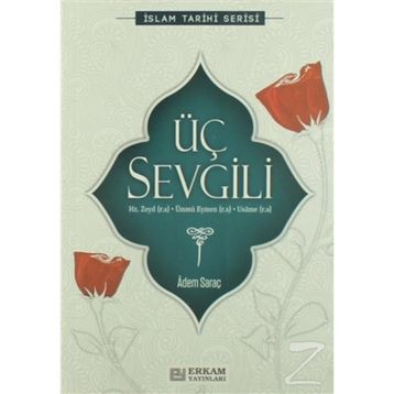 ÜÇ SEVGILI - ADEM SARAÇ
