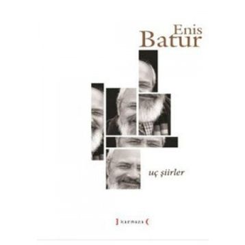 Uç Şiirler - Enis Batur