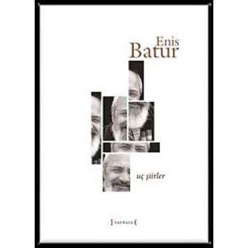 Uç Şiirler - Enis Batur
