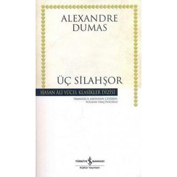 ÜÇ SİLAHŞÖR - ALEXANDRE DUMAS