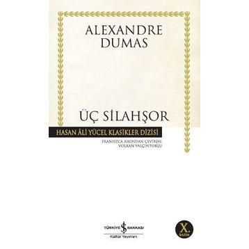 ÜÇ SİLAHŞÖR - ALEXANDRE DUMAS