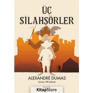 ÜÇ SİLAHŞÖRLER - ALEXANDRE DUMAS (ISBN:9786055890889)