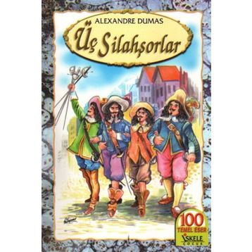 ÜÇ SİLAHŞÖRLER - ALEXANDRE DUMAS (ISBN:9789751019561)