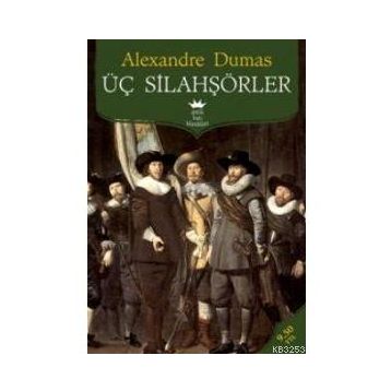 ÜÇ SİLAHŞÖRLER - ALEXANDRE DUMAS (ISBN:9789754942378)