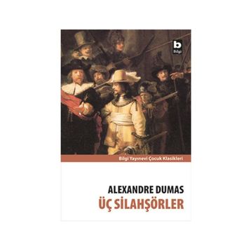ÜÇ SİLAHŞÖRLER - ALEXANDRE DUMAS (ISBN:9789754942378)