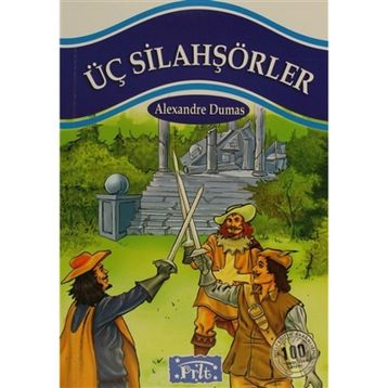 ÜÇ SILAHŞÖRLER - ALEXANDRE DUMAS (ISBN:9799759181573)