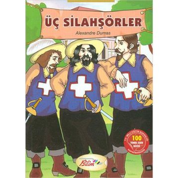 ÜÇ SILAHŞÖRLER - GENEL