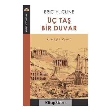 Üç Taş Bir Duvar Eric H. Cline