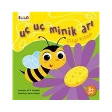 Uç Uç Minik Arı Çizgi Kitabı - Elif Küçükoğlu