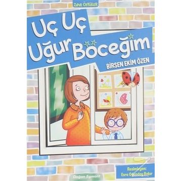 Uç Uç Uğur Böceğim - Birsen Ekim Özen