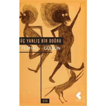 Üç Yanlış Bir Doğru - Ferhad Gülsün