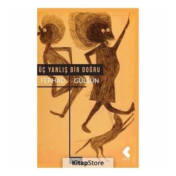 Üç Yanlış Bir Doğru - Ferhad Gülsün