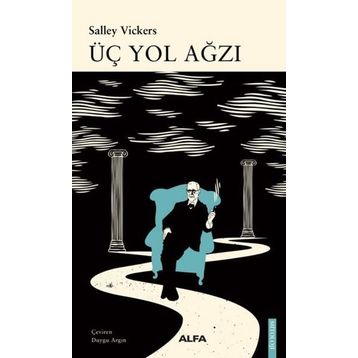 Üç Yol Ağzı - Salley Vickers