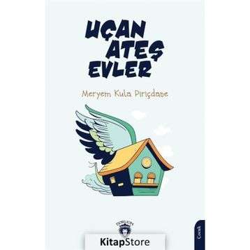 Uçan Ateş Evler - Meryem Kula Pirinçtane