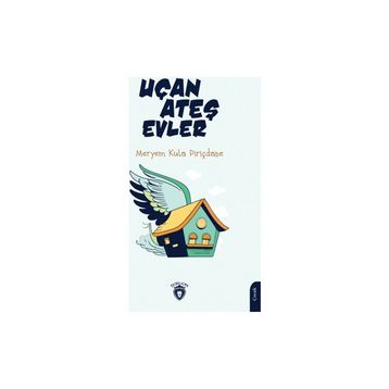 Uçan Ateş Evler - Meryem Kula Pirinçtane