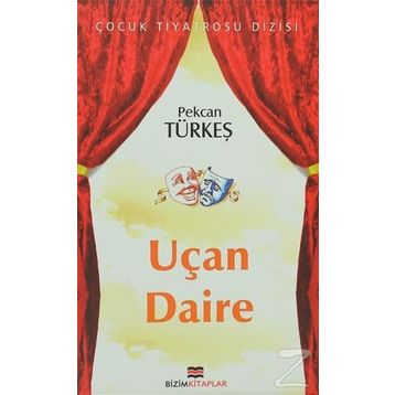 UÇAN DAIRE - PEKCAN TÜRKEŞ
