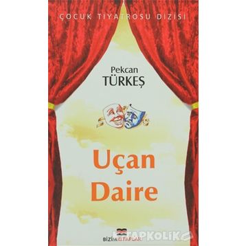 UÇAN DAIRE - PEKCAN TÜRKEŞ