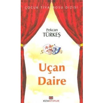 UÇAN DAIRE - PEKCAN TÜRKEŞ