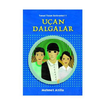 Uçan Dalgalar - Mehmet Atilla