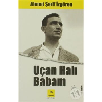 UÇAN HALI BABAM - AHMET ŞERİF İZGÖREN
