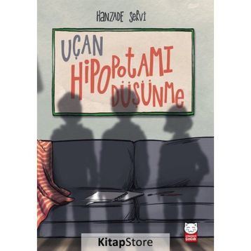 Uçan Hipopotamı Düşünme - Hanzade Servi