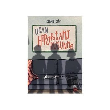 Uçan Hipopotamı Düşünme - Hanzade Servi