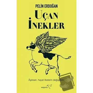 Uçan İnekler - Pelin Erdoğan