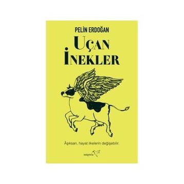Uçan İnekler - Pelin Erdoğan