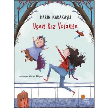 Uçan Kız Volante - Karin Karakaşlı