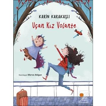 Uçan Kız Volante - Karin Karakaşlı