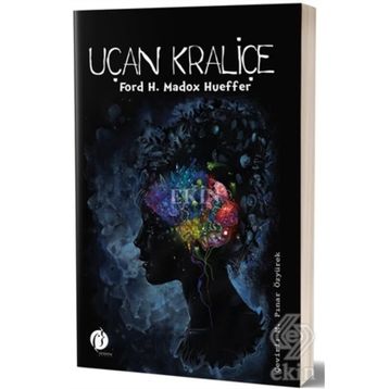 Uçan Kraliçe - Ford H. Madox Hueffer