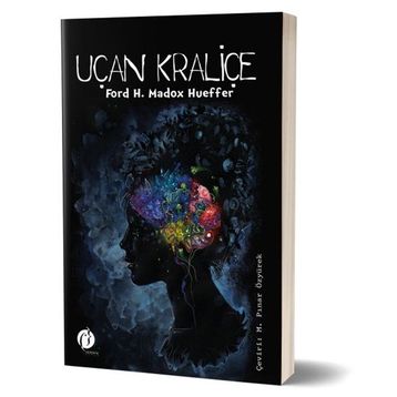 Uçan Kraliçe - Ford H. Madox Hueffer