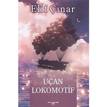 Uçan Lokomotif - Elif Çınar
