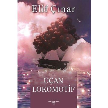 Uçan Lokomotif - Elif Çınar
