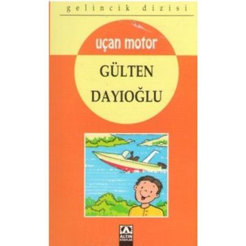 UÇAN MOTOR - GÜLTEN DAYIOĞLU