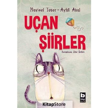 UÇAN ŞIIRLER - AYTÜL AKAL;MAVISEL YENER