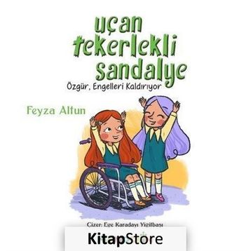 Uçan Tekerlekli Sandalye - Feyza Altun