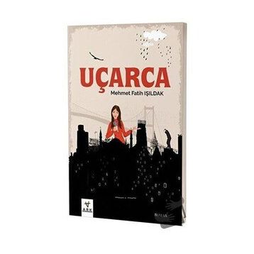 Uçarca - Mehmet Fatih Işıldak
