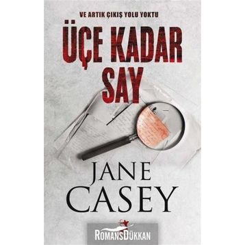 Üçe Kadar Say - Jane Casey