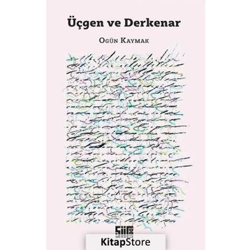 Üçgen Ve Derkenar - Ogün Kaymak