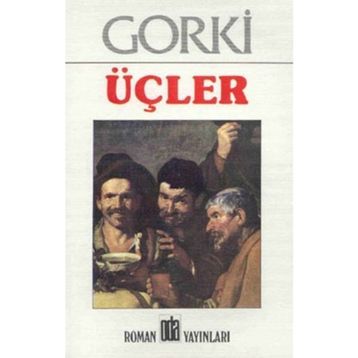 ÜÇLER - MAKSIM GORKI