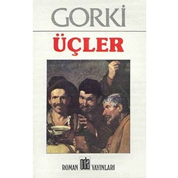 ÜÇLER - MAKSIM GORKI