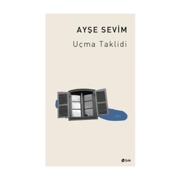 Uçma Taklidi - Ayşe Sevim