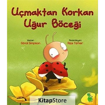 Uçmaktan Korkan Uğur Böceği - Gönül Simpson