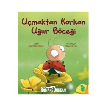 Uçmaktan Korkan Uğur Böceği - Gönül Simpson