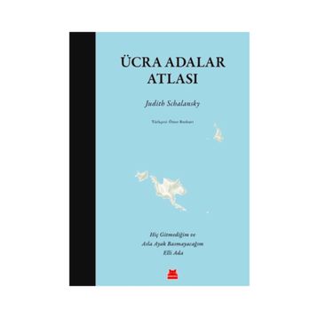 Ücra Adalar Atlası - Judith Schalansky